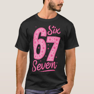 6 7 Nummer 67 Roze Zes Zeven Meme Sla Jassen Dames T-shirt