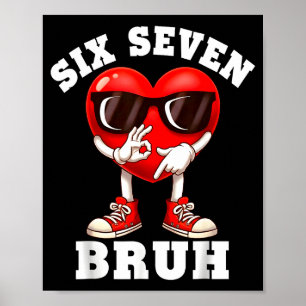 6 7 Valentijnsdag Shirt Mannen Jongens Grappige Ha Poster