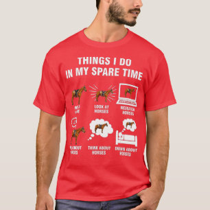 6 dingen die ik in mijn vrije tijd doe - paardenre t-shirt