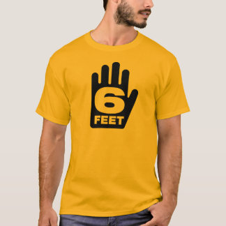"6 FEET" Sociaal T-shirt met groot gewicht