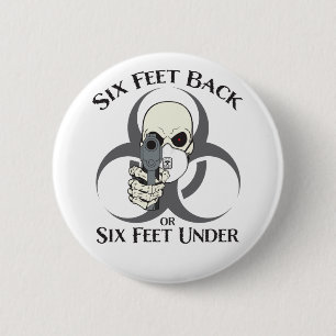 6 feet terug of 6 voet onder Button