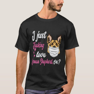 6 Ik hou gewoonweg van Duitse Herders OK Duitse He T-shirt