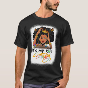 6 jaar oud zwart Melanin-vrouwtje Het is mijn zesd T-shirt