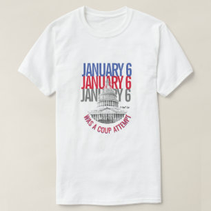 6 januari was een coup-poging - een MisterP T-Shir T-shirt