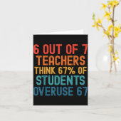 6 Out Of 7 Teachers Six Seven Meme Students Overus Kaart (Gele Bloem)