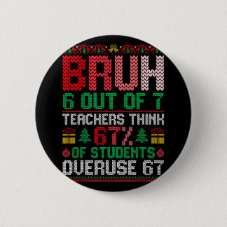 6 Out Of 7 Teachers Think 67% Students Overuse 67  Ronde Button 5,7 Cm