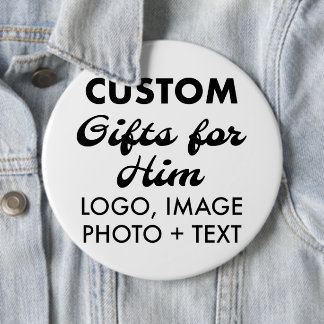6" Ronde Button Pin Badge Custom Gifts voor Hem