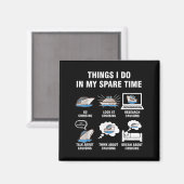 6 Things I Do In My Spare Time - Cruising Lovers Magneet (Voorkant / Achterkant)