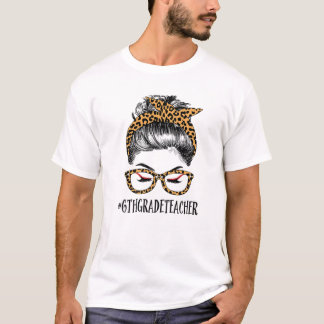 6e graad leraar leven vrouw Bun Funny Leopa T-shirt