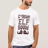 6e klas Elf Squad Matching Teacher Kerstmis Sch T-shirt (Voorkant)