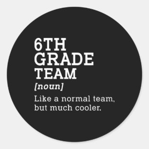 6e klas team terug naar school cadeau leraar zesde ronde sticker