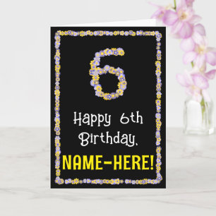 6e verjaardag: Floral Flowers Number, Custom Name Kaart