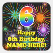 6e verjaardag: Fun Fireworks Kijk, regenboog # 6 Vierkante Sticker (Voorkant)