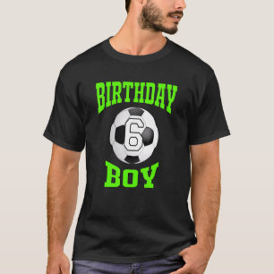 6e Verjaardagsjongen Voetbal T 6 Jaar Oud Kind T-shirt