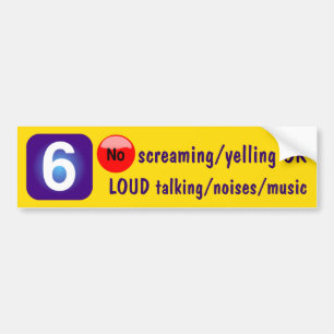 6Geen schreeuw/geel of LOUD-talk/geluiden/muziek Bumpersticker