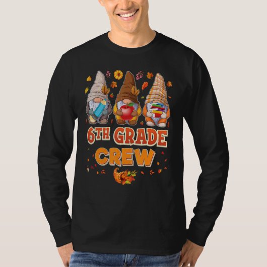 6th Grade Crew Gnomes Thanksgiving Grateful Sixth  T-shirt (Voorkant)