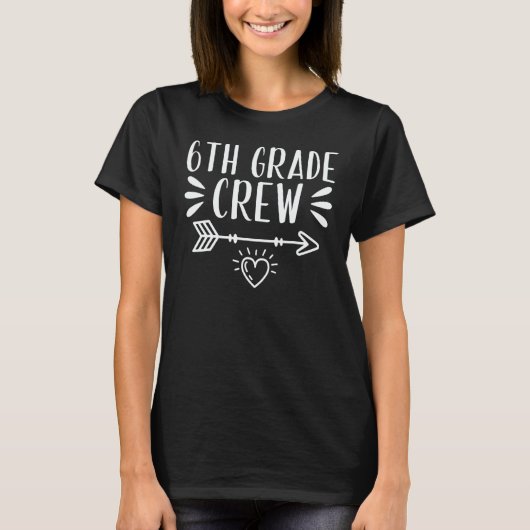 6th Grade Crew Teaching Back To School Teacher Stu T-shirt (Voorkant)
