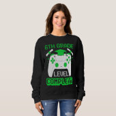 6th Grade Level Complete Gamer 6th Grade Graduatio Trui (Voorkant volledig)