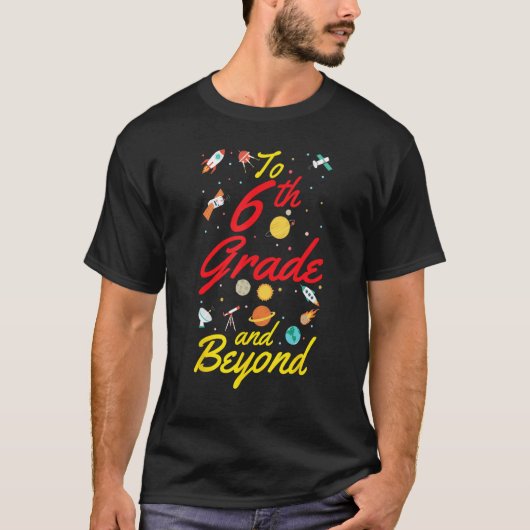 6th Grade Space Sixth Grade Teacher Student Back t T-shirt (Voorkant)