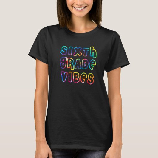 6th Grade Vibes First Day Of School Back To School T-shirt (Voorkant)