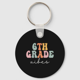 6th Grade Vibes Retro Groovy Women Happy First Day Sleutelhanger