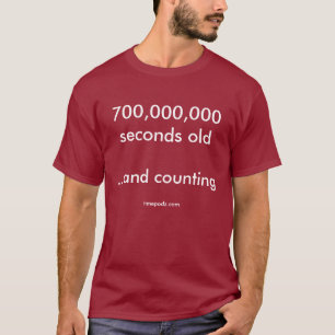 700.000.000 seconden oud (22 jaar + 2 maanden) t-shirt