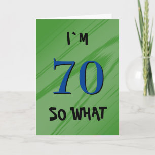 70 Dus wat 70e verjaardag Grappige quote Kaart