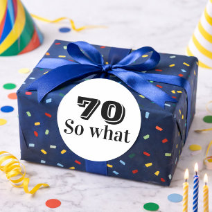 70 dus wat Funny Gezegde 70th Birthday Ronde Sticker