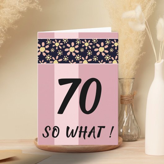 70 Dus wat grappig roze Floral Birthday Kaart