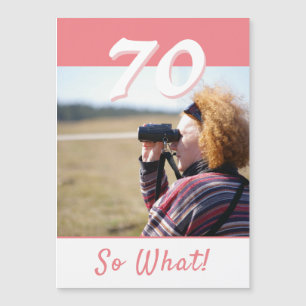 70 Dus wat Inspirerende 70e Verjaardag Magneetkaar
