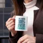 70% Eau 100% Surpensée Mug