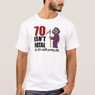 70 is niet fataal, maar nog steeds oud, grimpapier t-shirt