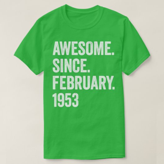 70 jaar Geweldige sinds februari 1953 70e verjaard T-shirt (Design voorkant)