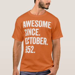 70 jaar Geweldige sinds oktober 1952 70e geboorte T-shirt