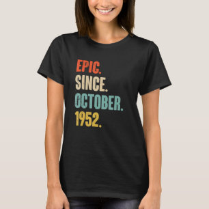 70 Jaar Oud 70e Verjaardag Epic Sinds 1 Oktober T-shirt