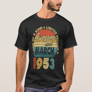 70 jaar oud Geweldige sinds maart 1953 70ste geboo T-shirt