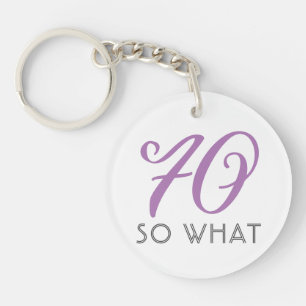 70 Wat grappig decoratief script 70th Birthday Sleutelhanger