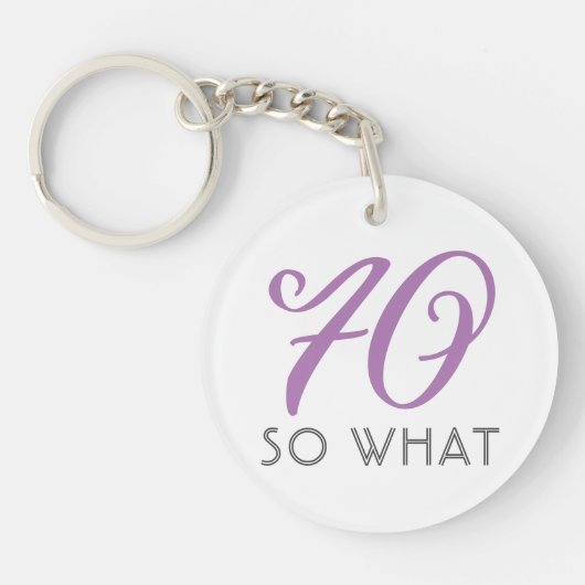 70 Wat grappig decoratief script 70th Birthday Sleutelhanger (Voorkant)