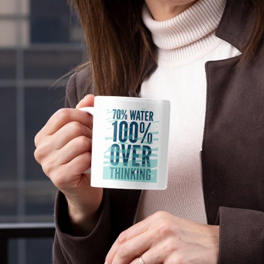 70% Water 100% Overthinking Mug Koffiemok