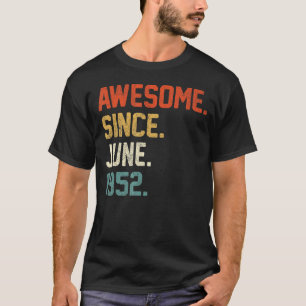 70e verjaardag 70 jaar Geweldige sinds juni 1952 T-shirt