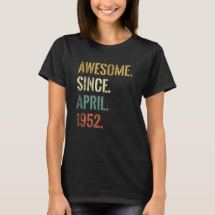 70e verjaardag 70 jaar oud Geweldige sinds april 1 T-shirt