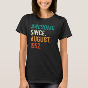 70e verjaardag Geweldige sinds augustus 1952 70 ja T-shirt