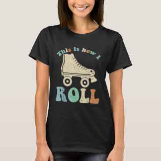 70's is dit hoe ik het  Schaats van de Retro Rolle T-shirt