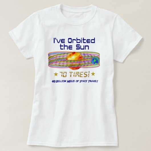 70ste verjaardag! 70e baan van de zon! t-shirt (Design voorkant)