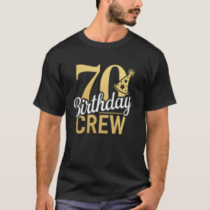 70ste verjaardag Crew Grappige verjaardagsfeest vi T-shirt