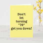 **70ste VERJAARDAG** IEMAND MOET EEN SLECHT VOORBE Kaart (Gele Bloem)