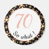 70th Birthday Funny 70 wat Motivatie Magneet (Voorkant)