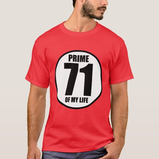 71 - de primeur van mijn leven t-shirt (Voorkant)