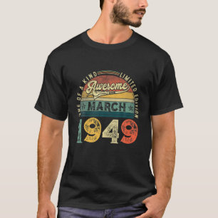 73rd Birthday Decoration March 1949 Mannen Vrouwen T-shirt