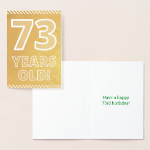73ste verjaardag: "73 jaar oud!" goudfolie-Kaart Folie Kaarten